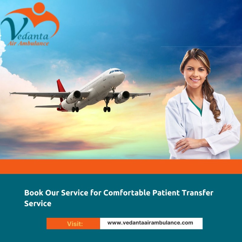 Choose Advanced Vedanta Air Ambulance Service in Raipur for Care Patient Relocation in  listed under Services - Healthcare / Fitness
