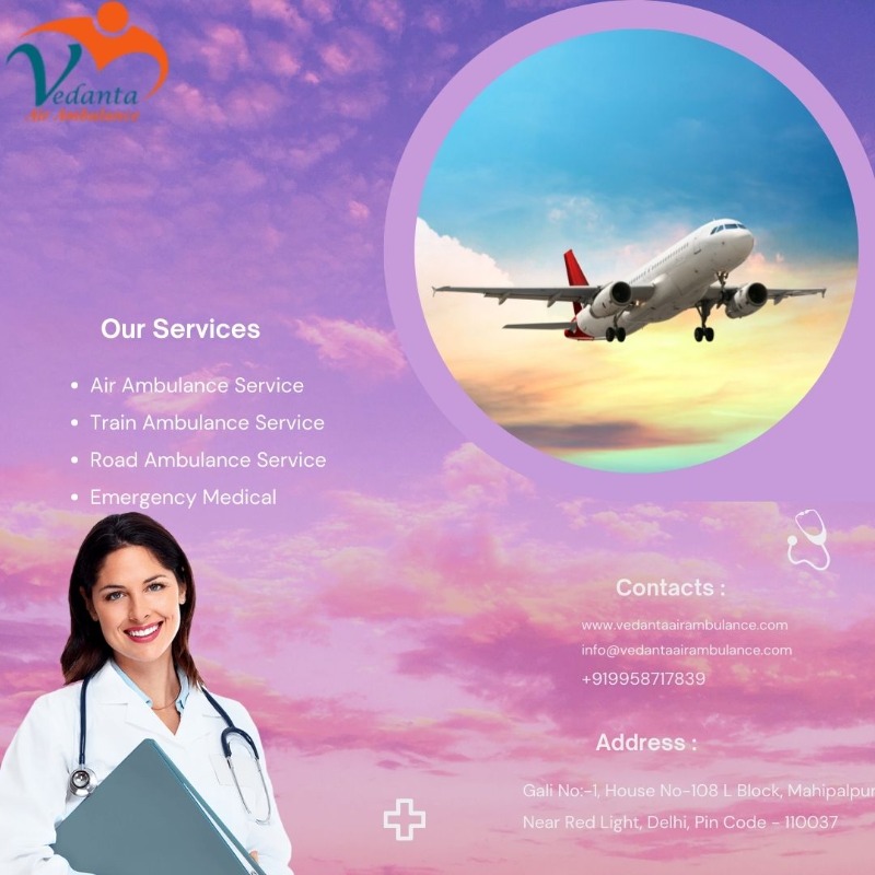 Take Vedanta Air Ambulance Service in Gorakhpur for Quick Patient Transportation in  listed under Services - Healthcare / Fitness