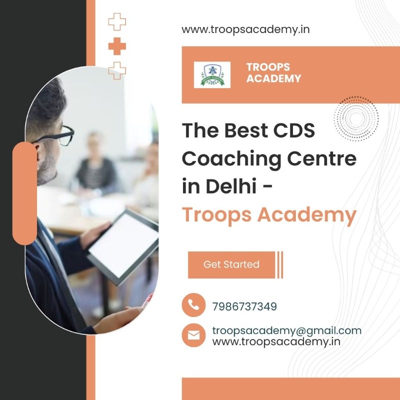 Best CDS Coaching Centre in Delhi - Troops Academy