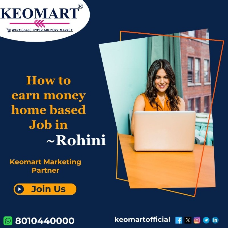 How to earn money home based Job in Rohini Keomart Marketing Partner in  listed under Services - Other