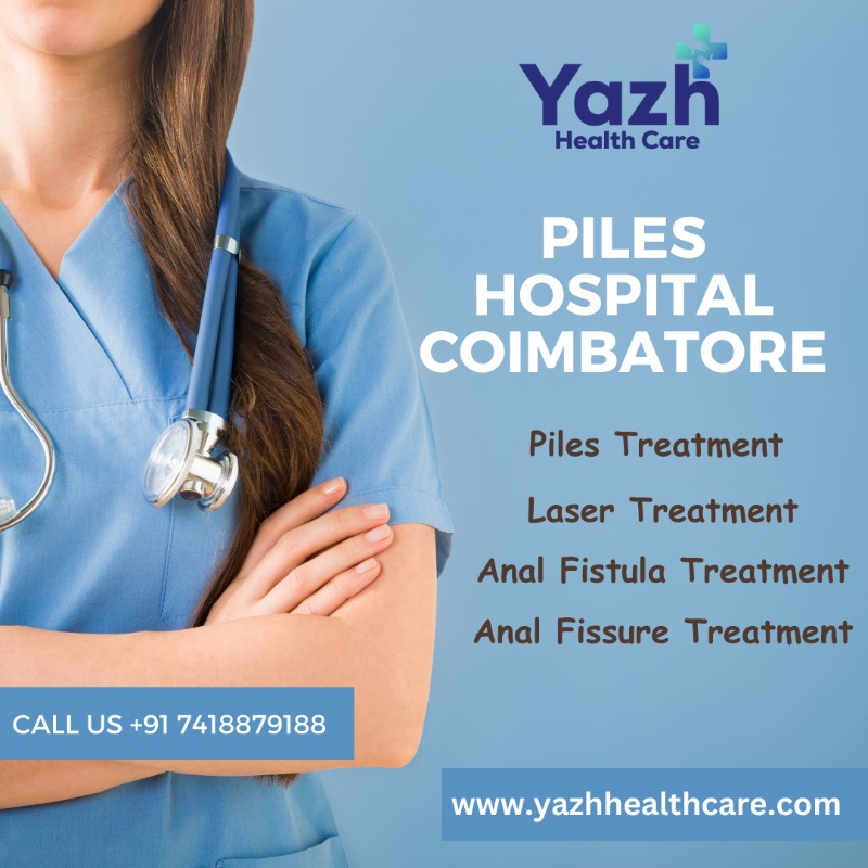 Piles Hospital Coimbatore - Yazh Healthcare in  listed under Services - Healthcare / Fitness